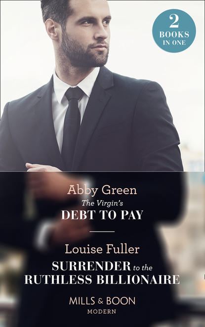The Virgin's Debt To Pay: The Virgin's Debt to Pay / Surrender to the Ruthless Billionaire
The Virgin's Debt To Pay: The Virgin's Debt to Pay / Surrender to the Ruthless Billionaire