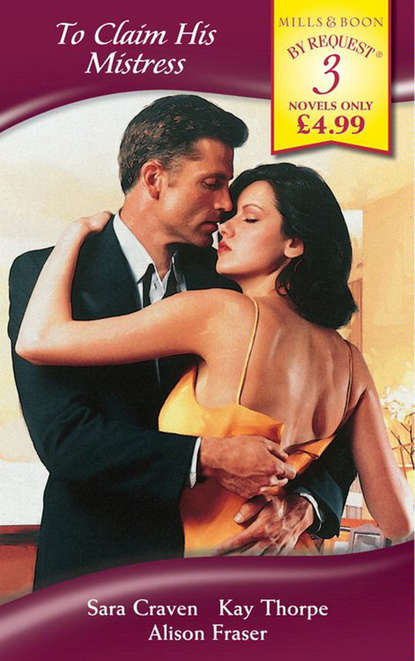 To Claim His Mistress: Mistress at a Price / Mother and Mistress / His Mistress's Secret
To Claim His Mistress: Mistress at a Price / Mother and Mistress / His Mistress's Secret