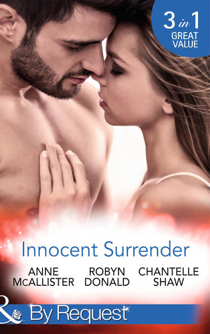 Innocent Surrender: The Virgin's Proposition / The Virgin and His Majesty / Untouched Until Marriage
Innocent Surrender: The Virgin's Proposition / The Virgin and His Majesty / Untouched Until Marriage