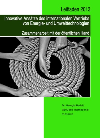 Leitfaden 2013 Innovative Anstze des internationalen Vertiebs von Energie- und Umwelttechnologien
Leitfaden 2013 Innovative Anstze des internationalen Vertiebs von Energie- und Umwelttechnologien