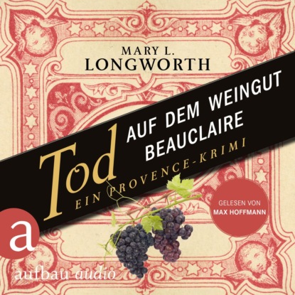 Tod auf dem Weingut Beauclaire - Ein Provence-Krimi - Verlaque & Bonnet ermitteln, Band 3 (Ungekrzt)
Tod auf dem Weingut Beauclaire - Ein Provence-Krimi - Verlaque & Bonnet ermitteln, Band 3 (Ungekrzt)