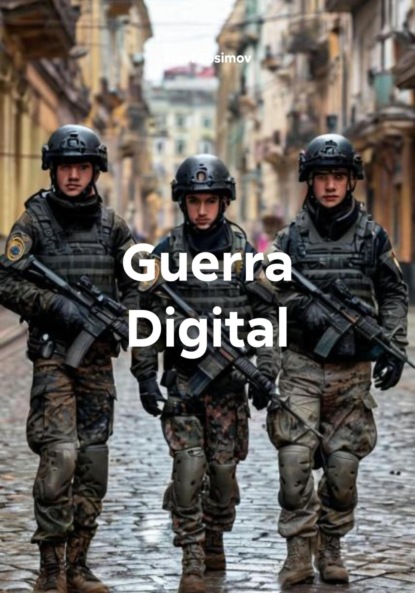 Guerra Digital
Guerra Digital