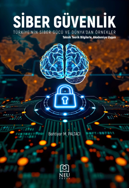 SİBER GVENLİK – TRKİYE’NİN SİBER GC VE DNYA’DAN RNEKLER
SİBER GVENLİK – TRKİYE’NİN SİBER GC VE DNYA’DAN RNEKLER