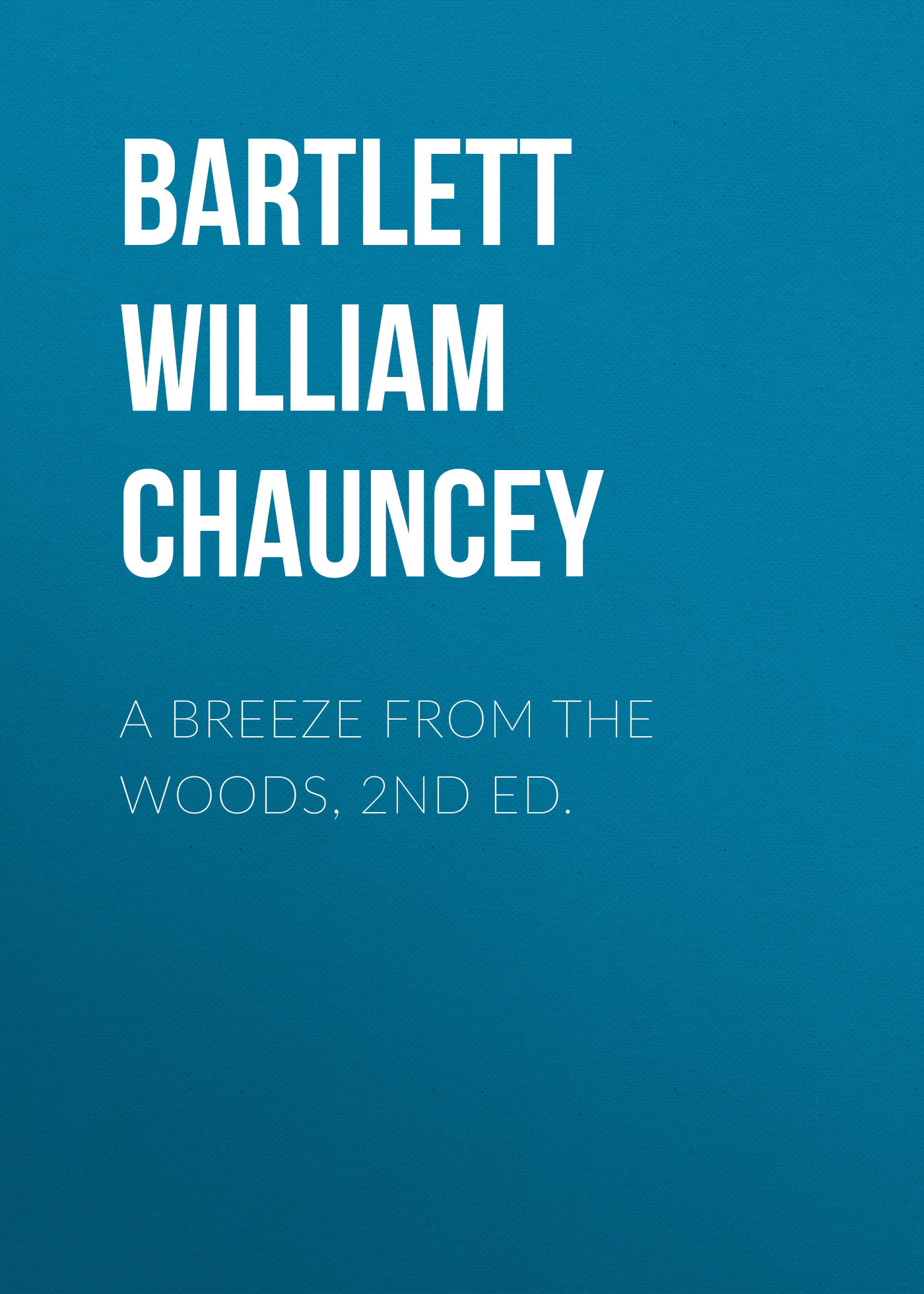 A Breeze from the Woods, 2nd Ed.