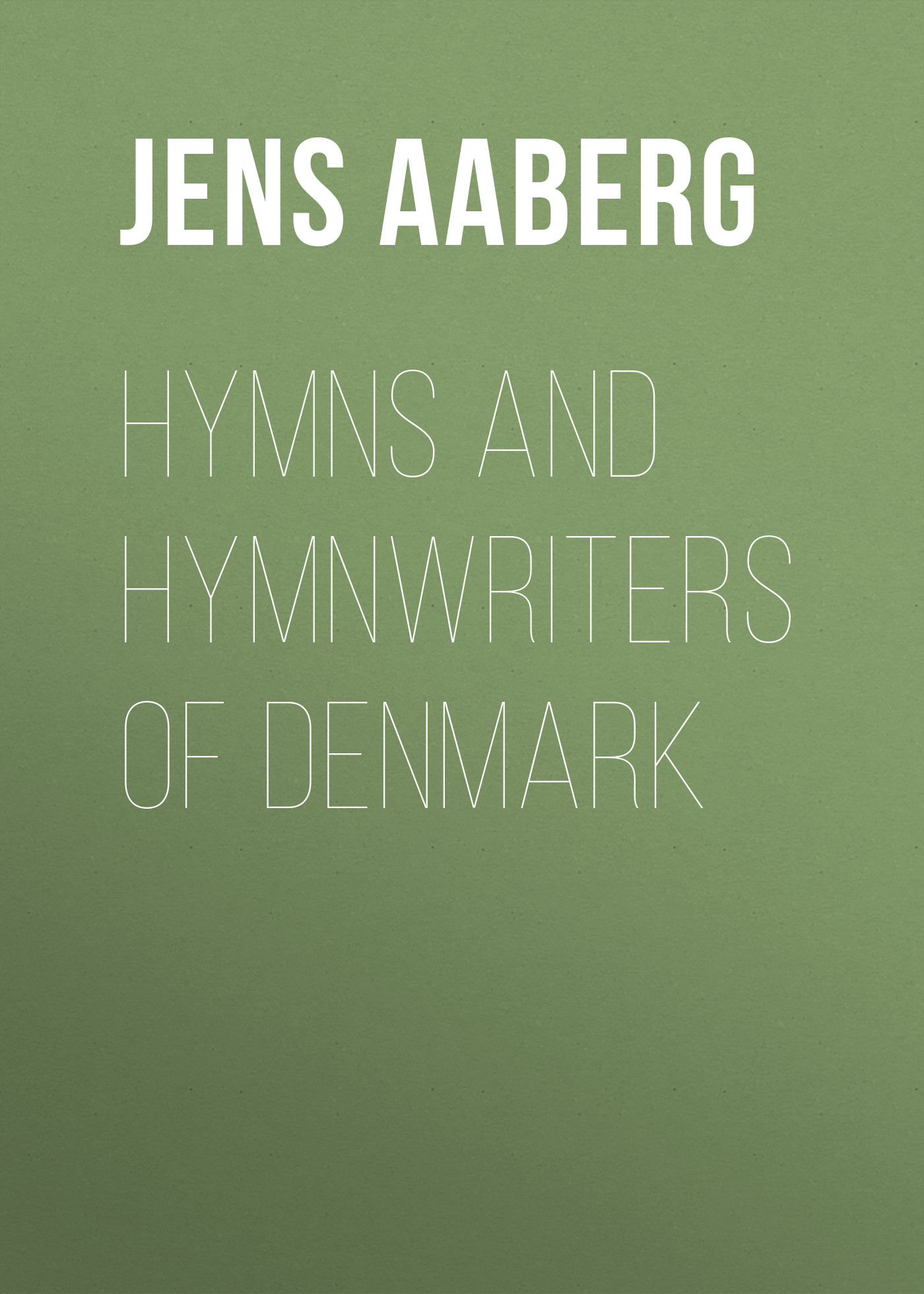 Hymns and Hymnwriters of Denmark