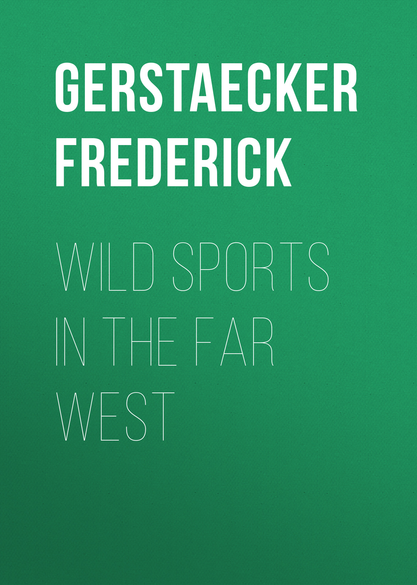 Wild Sports In The Far West