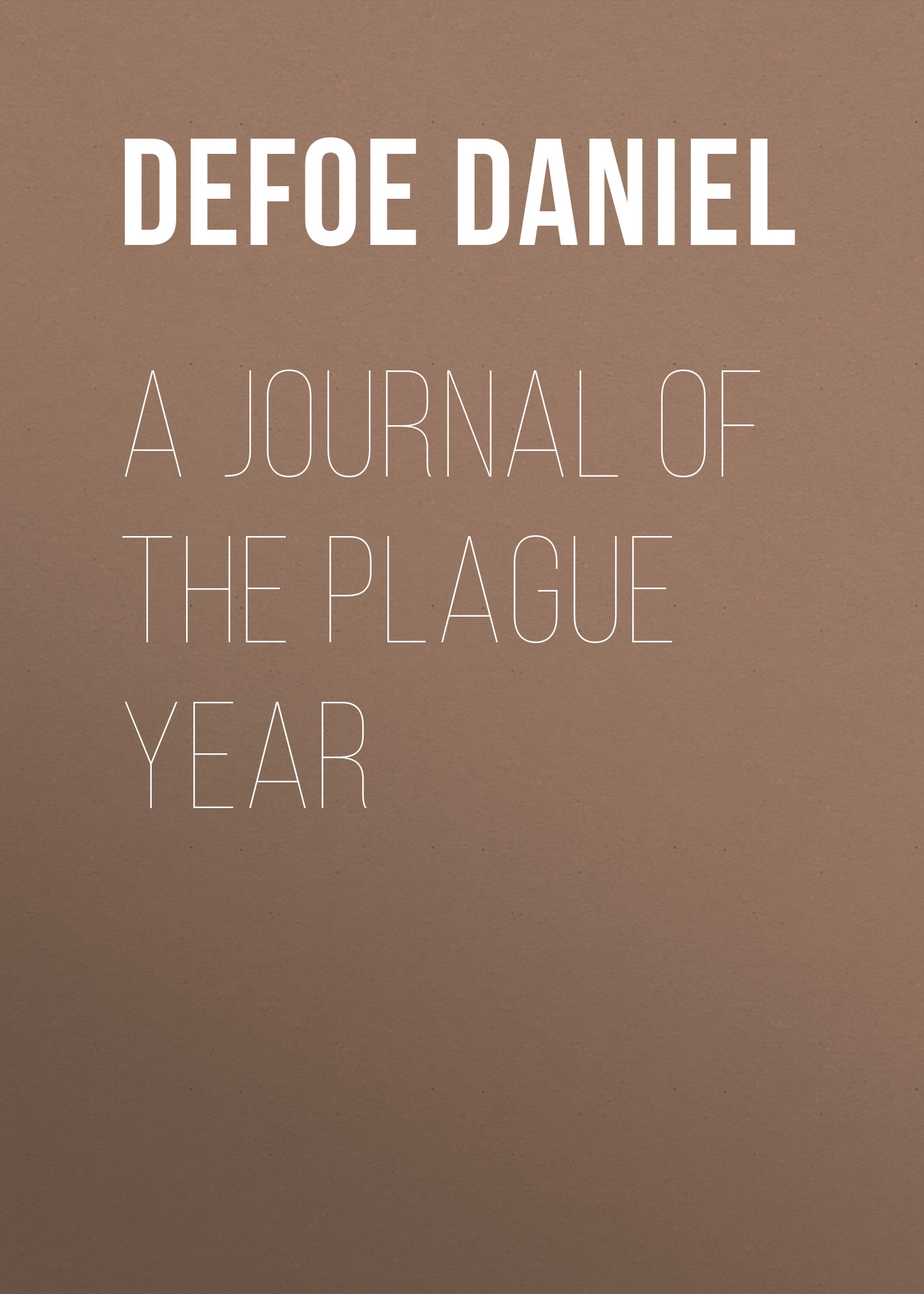 A Journal of the Plague Year