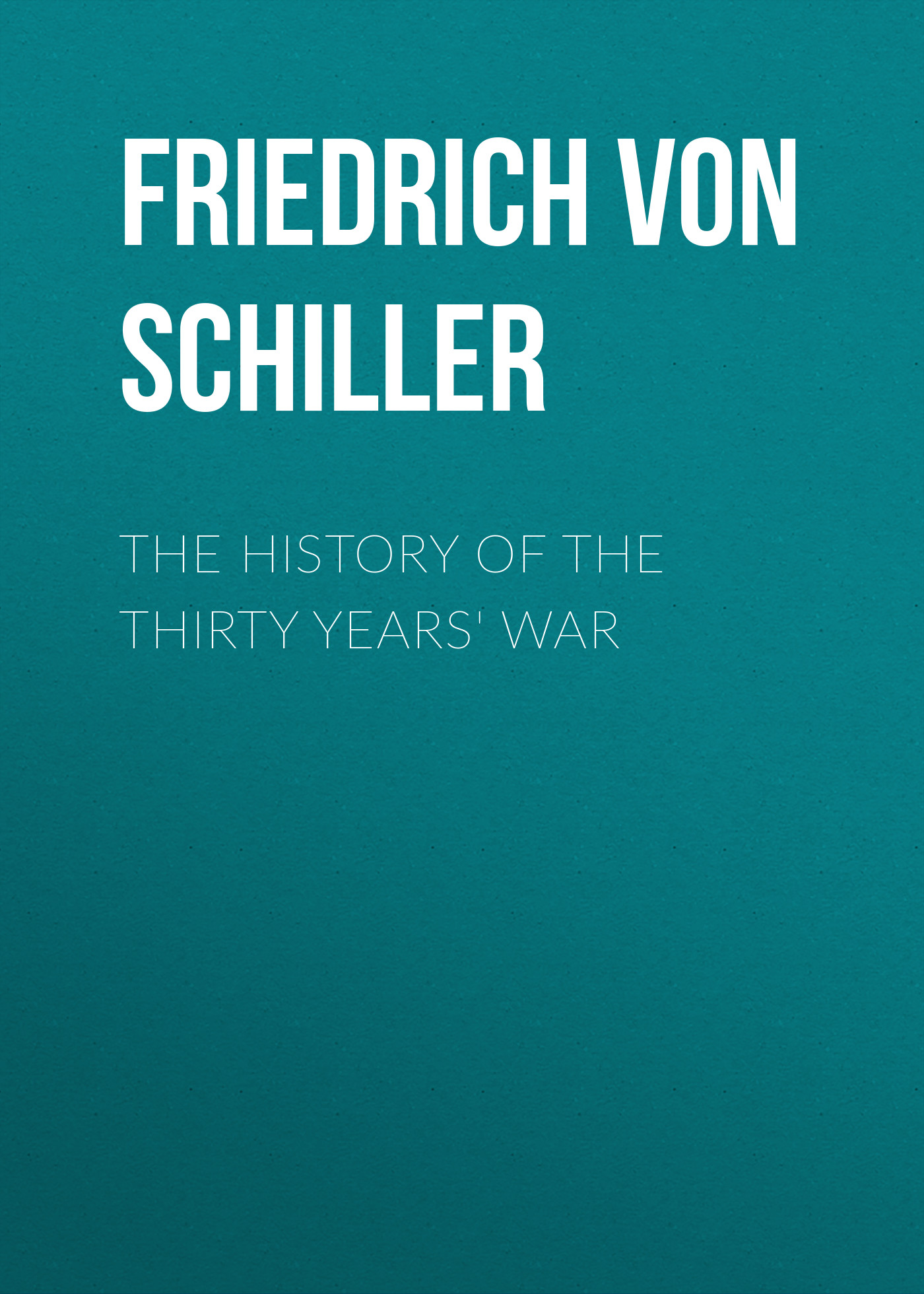 The History of the Thirty Years\' War