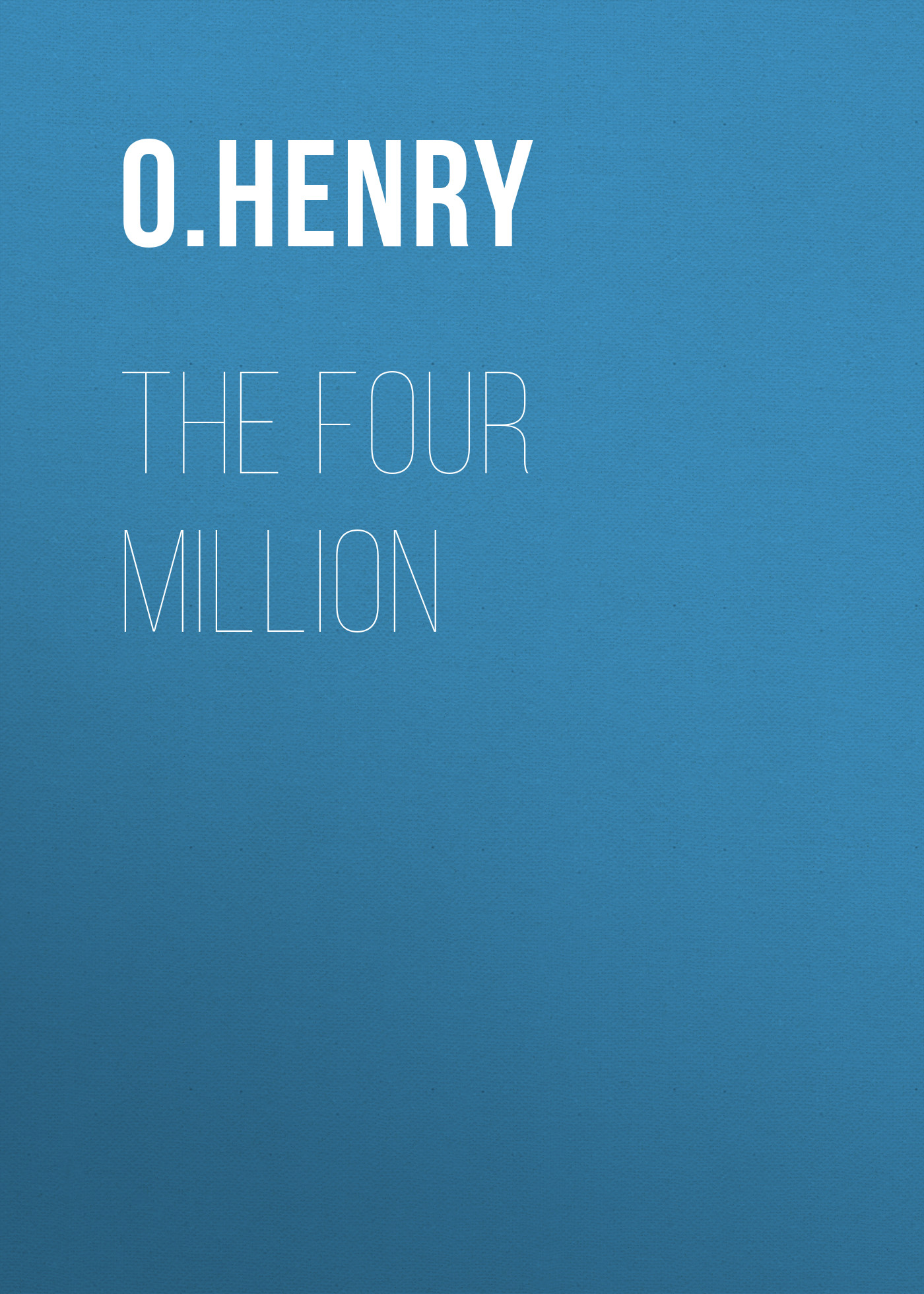 The Four Million