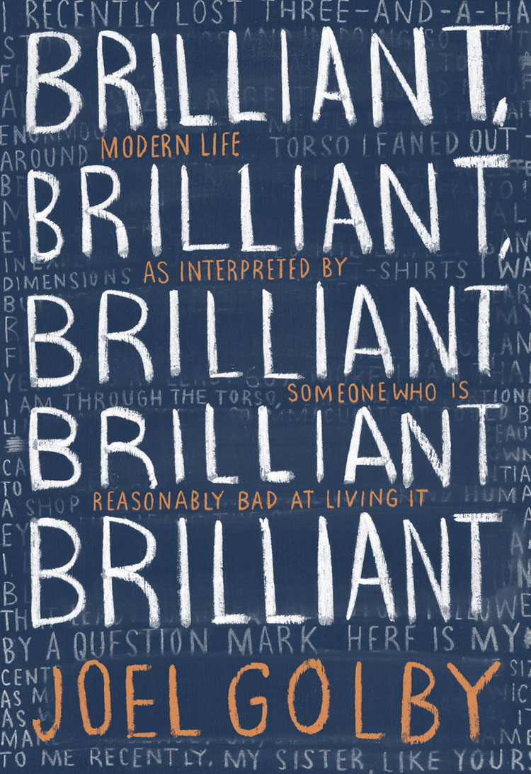 Brilliant, Brilliant, Brilliant Brilliant Brilliant», Joel Golby