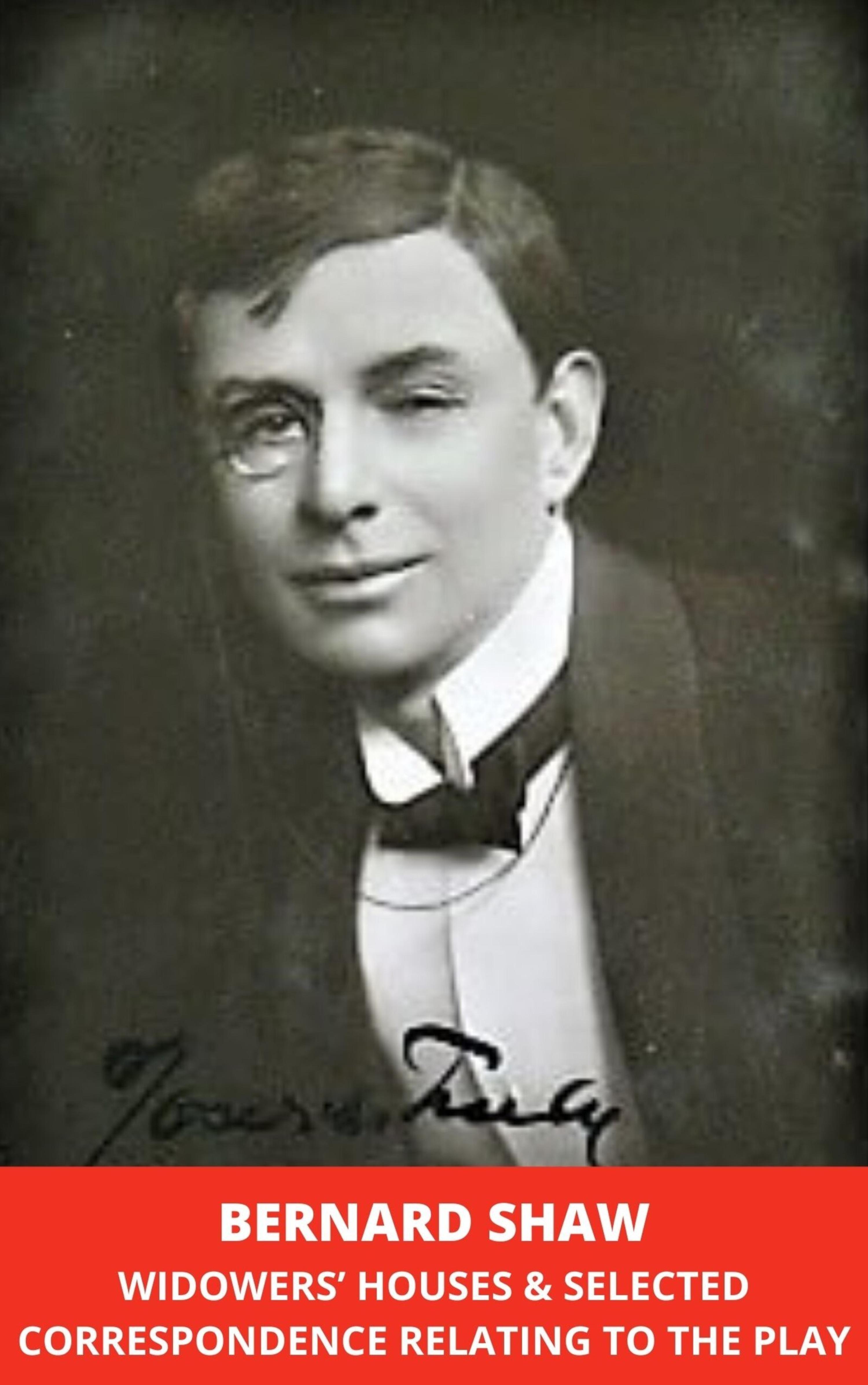 Widowers' Houses Selected Correspondence Relating to the Play