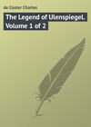 The Legend of Ulenspiegel. Volume 1 of 2