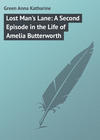 Lost Man's Lane: A Second Episode in the Life of Amelia Butterworth