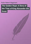 The Golden Hope: A Story of the Time of King Alexander the Great