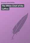 The White Chief of the Caffres