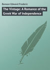 The Vintage: A Romance of the Greek War of Independence