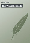 The Wouldbegoods