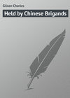 Held by Chinese Brigands