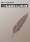 Her Ladyship's Elephant