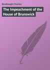 The Impeachment of the House of Brunswick