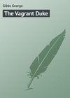 The Vagrant Duke