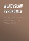 Wycieczki po Litwie w promieniach od Wilna, tom II