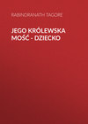 Jego królewska mość - dziecko