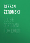 Ludzie bezdomni, tom drugi