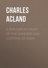 A Popular Account of the Manners and Customs of India