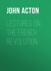 Lectures on the French Revolution