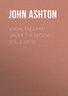 Social England under the Regency, Vol. 2 (of 2)