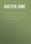 Raison et sensibilité, ou les deux manières d'aimer (Tome 3)