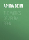 The Works of Aphra Behn