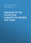 Memoirs of the Court and Cabinets of George the Third