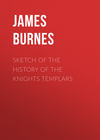 Sketch of the History of the Knights Templars