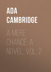 A Mere Chance: A Novel. Vol. 2