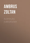 Álomvilág: Elbeszélések