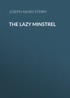 The Lazy Minstrel