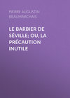 Le barbier de Séville; ou, la précaution inutile