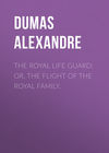 The Royal Life Guard; or, the flight of the royal family.