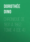 Chronique de 1831 à 1862, Tome 4 (de 4)