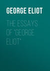 The Essays of "George Eliot"