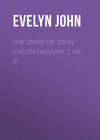 The Diary of John Evelyn (Volume 1 of 2)