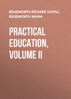 Practical Education, Volume II