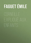 Corneille expliqué aux enfants