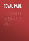 La fabrique de mariages, Vol. I