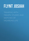 Tramping with Tramps: Studies and Sketches of Vagabond Life