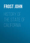 History of the State of California