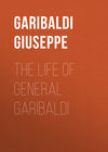 The Life of General Garibaldi