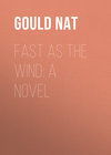 Fast as the Wind: A Novel